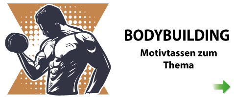 Tassen bedruckt und gestaltet für Bodybuilder/innen