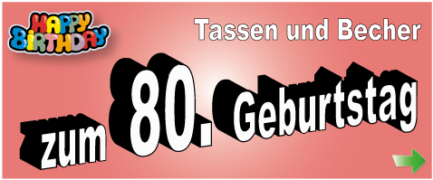 Geburtstagstassen zum 80.