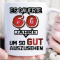 Preview: Tasse zum 60. Geburtstag. Es dauerte Jahre Weiss