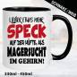 Preview: Sprüche-Tasse-Lieber-mehr-Speck-Als-Magersucht.