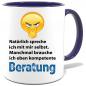 Preview: Sprüche Tasse für den Mann. Motiv Kompetente Beratung