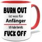 Preview: Sprüche Tasse für den Mann. Motiv Burn Out