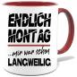 Preview: Sprüche Tasse Mann Endlich Montag