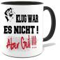 Preview: Schwarze Sprüche Tasse Männer Es war geil