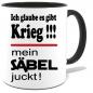 Preview: Sprüche Tasse Mann Säbel juckt