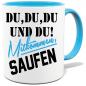 Preview: Hellblaue Sprüche Tasse Männer Mitkommen Saufen