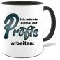 Preview: Schwarze Sprüche Tasse Männer Mit Profis arbeiten