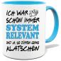 Preview: Sprüche Tasse für den Mann. Motiv Systemrelevant