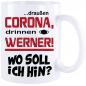 Preview: Tasse Corona * Wo soll ich hin