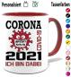 Preview: Lustige Corona Tasse Top bedruckt   2021 Dabei sein ist alles