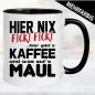 Preview: Tasse Nix Ficki Nur Kaffee