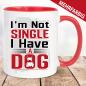Preview: No Single Have Dog. Tasse Hundebesitzer.