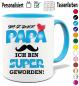 Preview: Tasse Papa das hast du gut gemacht. Ich bin Super geworden.