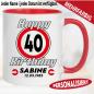 Preview: tasse-40-jahre-geburtstag-verkehrsschild alter name datum