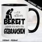 Preview: Sprüche-Tasse-Zu-allem-bereit-Zu-nichts-zu-gebrauchen.