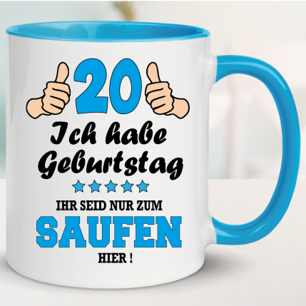 Tasse Geburtstag zum Saufen hier 20. Hellblau