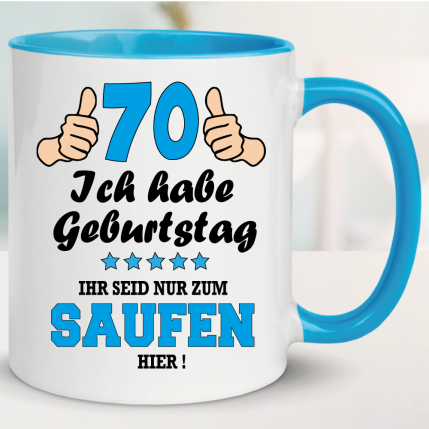 Tasse Geburtstag zum Saufen hier 70. Hellblau