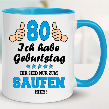 Tasse Geburtstag zum Saufen hier 80. Hellblau