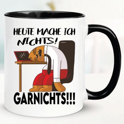 Lustige Sprüche Tasse für Büro und Arbeit: Heute mache ich nichts