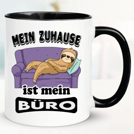 Lustige Sprüche Tasse für Büro und Arbeit: Mein Zuhause. Mein Buero