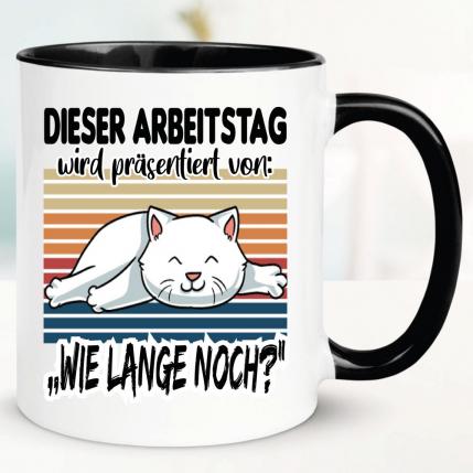 Lustige Sprüche Tasse für Büro und Arbeit: Wie lange noch