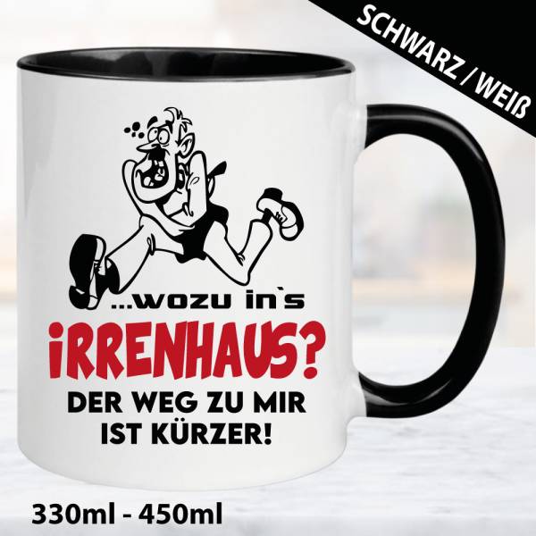 Sprüche-Tasse-Warum-ins-Irrenhaus.-Der-Weg-zu-mir-ist-kürzer.