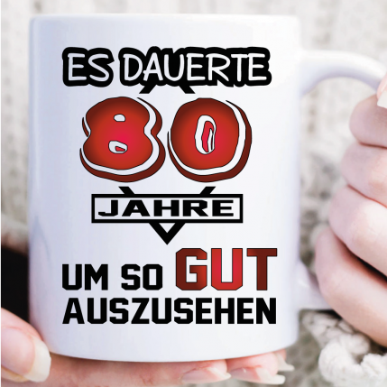 Tasse zum 80. Geburtstag. Es dauerte Jahre Weiss