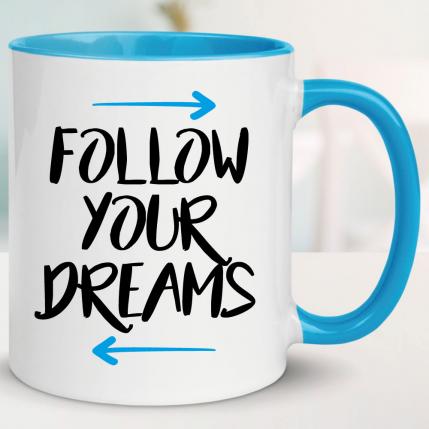 Follow your Dreams Hellblau