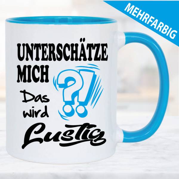 Tasse-Frau-Unterschätze-mich-Das-wird-lustig