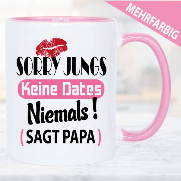 Tasse-Frau-Frau-Sorry-Jungs-Keine-Dates-sagt-Papa