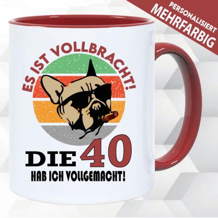 Tasse Geburtstag Es ist Vollbracht