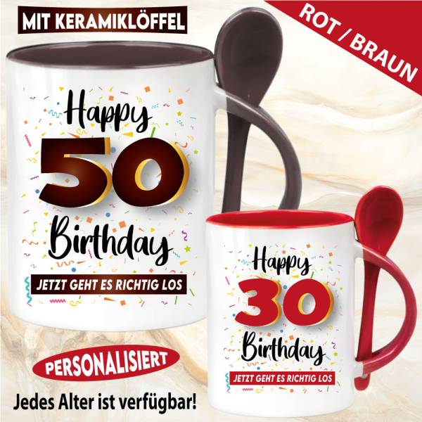 Tasse Happy Birthday Jetzt geht es richtig los