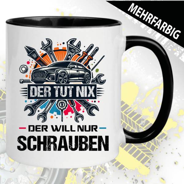 Tasse KFZ-Mechaniker Schrauber. Der Tut Nix