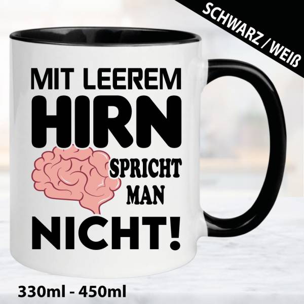 Sprüche-Tasse-Mit-leerem-Hirn-spricht-man-nicht.