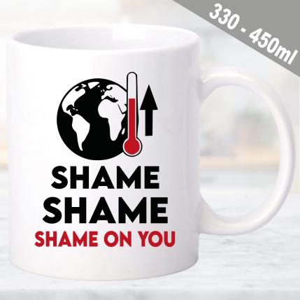 Tasse Klimawandel Shame on you