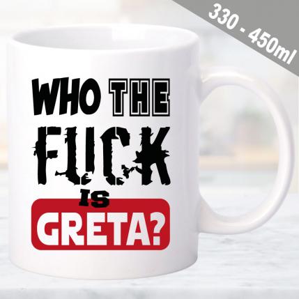 Tasse Klimawandel Who The Fuck is Greta