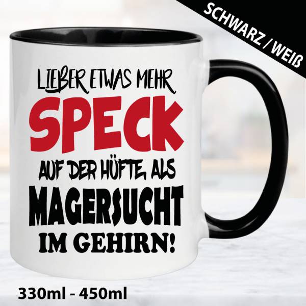 Sprüche-Tasse-Lieber-mehr-Speck-Als-Magersucht.
