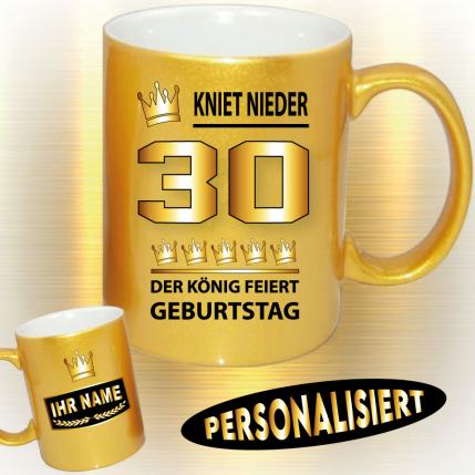 Tasse zum Geburtstag Der König 30 Gold