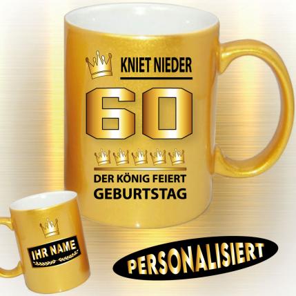 Tasse zum Geburtstag Der König 60 Gold