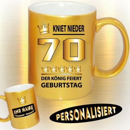 Tasse zum Geburtstag Der König 70 Gold