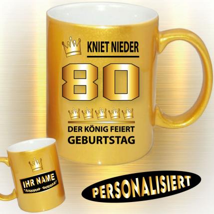 Tasse zum Geburtstag Der König 80 Gold