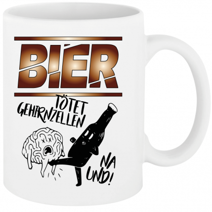 Biermotiv Bier Tötet Gehirnzellen