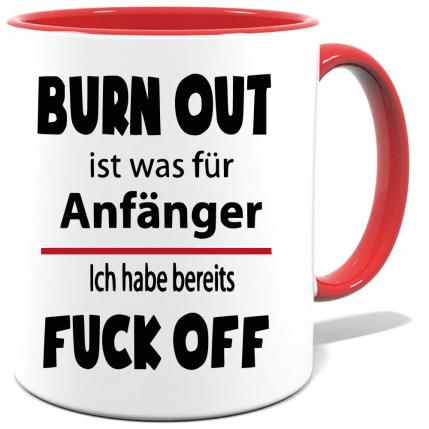 Sprüche Tasse für den Mann. Motiv Burn Out