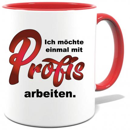 Rote Sprüche Tasse Männer Mit Profis arbeiten