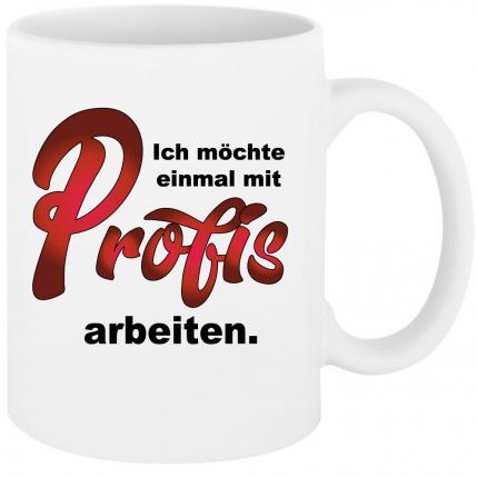 Weisse Sprüche Tasse Männer Mit Profis arbeiten