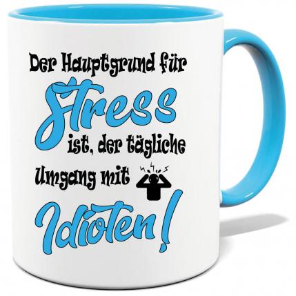 Hellblaue Sprüche Tasse Männer Stress mit Idioten