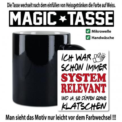 Magic Sprüche Tasse Männer Systemrelevant