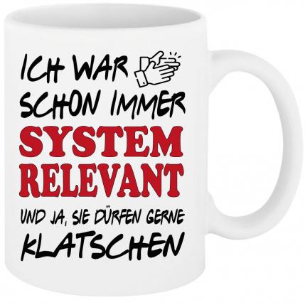 Weisse Sprüche Tasse Männer Systemrelevant