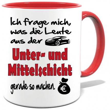 Rote Sprüche Tasse Männer Unterschicht Mittelschicht