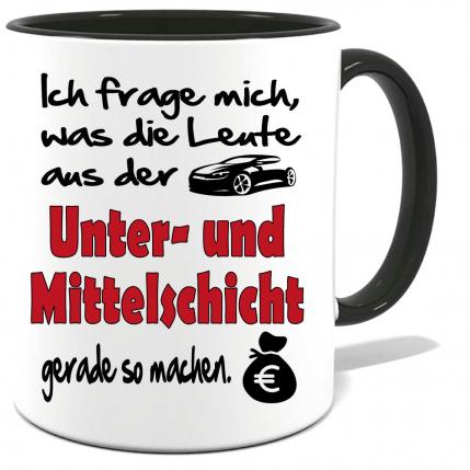 Schwarze Sprüche Tasse Männer Unterschicht Mittelschicht